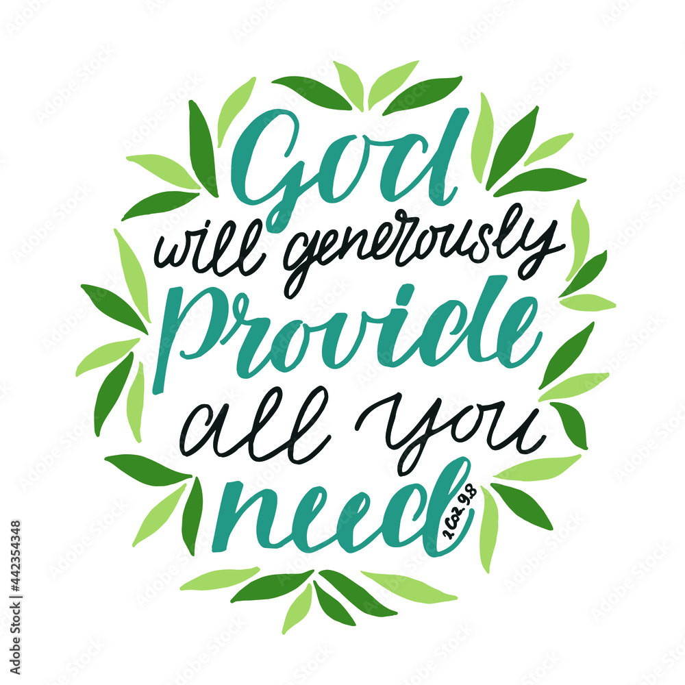 Hand lettering with bible verse God will generously provide all your ...
