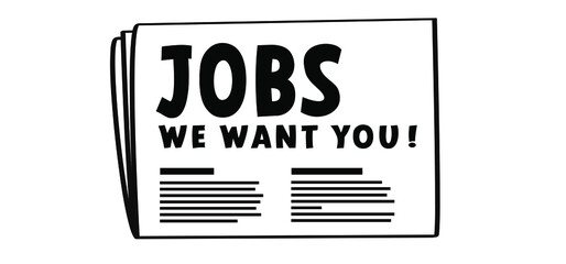 Wall Mural - Slogan Jobs, we want you ! Get a job. Flat vector headline banner. Business manager letter or newspaper sign. We need you message job page ideas. For freelance, work concept logo.