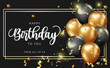 © ZeinousGDS - Happy birthday vector banner design. Happy birthday to you greeting text with golden balloons and confetti elements in elegant black background for celebrating birth day decoration.