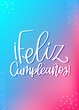 © Letters Patterns etc - Greeting card or gift bag design with Feliz Cumpleaños words which means Happy Birthday in Spanish language. Pink and blue colorful gradient background vector design with lines and abstract marks.