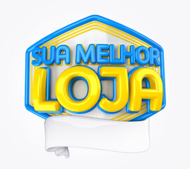 Wall Mural - SUA MELHOR LOJA, TEXTO 3D COM FAIXA, PARA LOJA, COMERCIO E VENDA, EM FUNDO ISOLADO