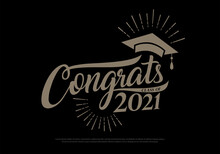 Congrats Class Of 2021 Graduates Vintage Concept. Black, Gold Graduation Logo Collection Retro Style