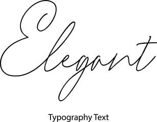 Aufkleber - Elegant. Handwritten Cursive Typography Text Phrase