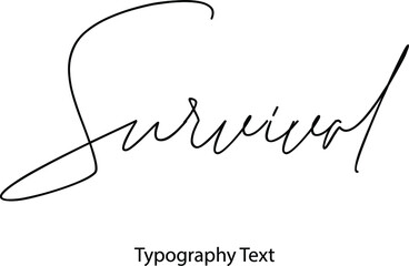 Aufkleber - Survival Cursive Thin Calligraphy Text Phrase