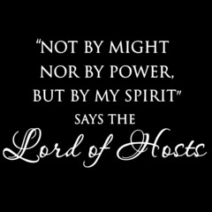 not by might nor by power but my spirit says the lord of hosts on black background inspirational quotes,lettering design