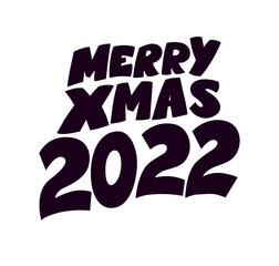 Wall Mural - Merry xmas 2022 lettering congratulation design isolated. Happy new year greeting text message. Vector flat cartoon illustration. For cards, banners, tags, advertise.