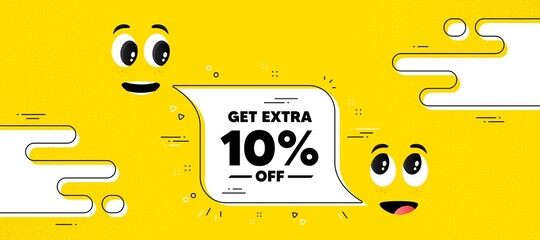 Poster - Get Extra 10 percent off Sale. Cartoon face chat bubble background. Discount offer price sign. Special offer symbol. Save 10 percentages. Extra discount chat message. Character smile face. Vector