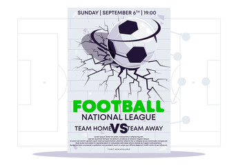 Wall Mural - Vector illustration of a poster or flyer template for a national championship football match, a white broken wall from the impact of a soccer ball, a crack in the wall