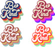 Be Kind typography vintage retro rainbow rainbow layered concept 70s style shirt design vector template 