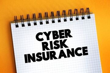 Poster - Cyber Risk Insurance text quote on notepad, concept background