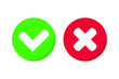 © Maksim - Tick and cross signs. Green checkmark and red X icons, vector isolated on white background.