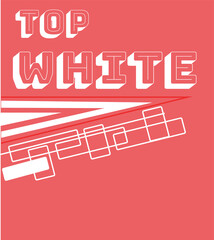 Wall Mural - top white vector t-shirt design