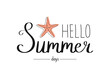 Hello summer days. Summer lettering with starfish. Hand written words illustration.