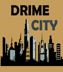 Wall Mural - Drime city vector t-shirt design