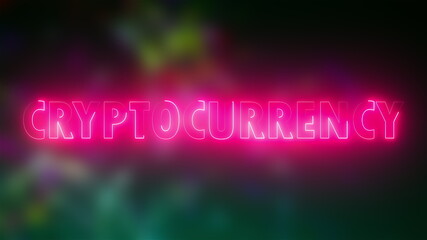 Poster - word cryptocurrency of letters with a neon effect, 3d rendering background, computer generated