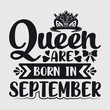 Queen Are Born In September Svg | Birthday Svg | September Queen Svg | Birthday Girl Svg | Birthday Queen Svg | Crown Svg | Queen Svg | Typography Design