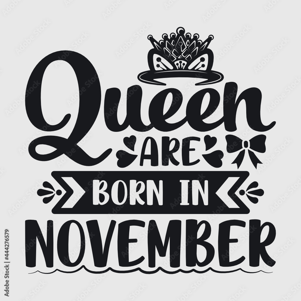 Queen Are Born In November Svg | Birthday Svg | November Queen Svg ...