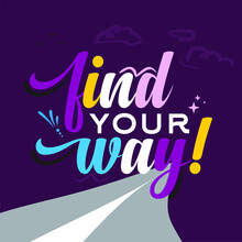 Find Your Way Quote. Banner And Poster Design For Social Media.