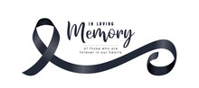 In Loving Memory Of Those Who Are Forever In Our Hearts Text And Black Ribbon Sign Roll Wave Vector Design