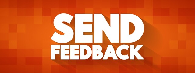 Poster - Send Feedback text quote, concept background