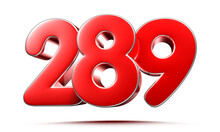 Rounded Red Numbers 289 On White Background 3D Illustration With Clipping Path