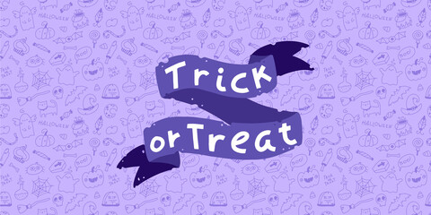 Wall Mural - Trick or Treat. Halloween lettering baner on doodle background seamless pattern. Vector holiday characters and horrible elements in simple hand drawn cartoon style.