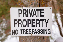 Private Property No Trespassing Sign On A Tree