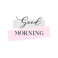 Poster - Good morning. Calligraphy quote, banner or poster graphic design handwritten lettering vector element on white background
