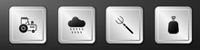 Set Tractor, Cloud With Rain, Garden Pitchfork And Full Sack Icon. Silver Square Button. Vector