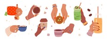 Woman Hands With Coffee Cups, Tea, Coctails, Hot Drinks And Beverage. Female Hand Holding Cups, Mugs, Glass Jar. Flat Vector Cartoon Illustration In Doodle Style.