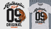 Graphic T-shirt Design, Typography Slogan With Tiger,vector Illustration For T-shirt.