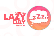 National Lazy Day. August 10. Holiday Concept. Template For Background, Banner, Card, Poster With Text Inscription. Vector EPS10 Illustration.