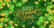 Golden Realistic Lettering Happy St Patricks Day With Realistic Clover Leaves Gold Coins