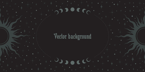 Wall Mural - Dark esoteric background with sun, stars and copy space. Magical layout in black with a frame including moon phases. Mystic retro celestial banner with place for text