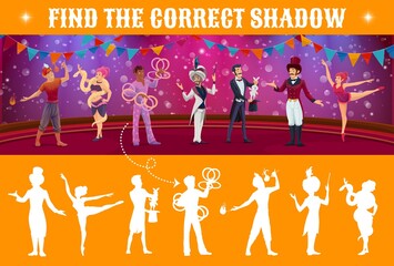 Poster - Find shadow vector kids game with circus characters on shapito stage. Search and match mind game, puzzle and maze, children education worksheet with cartoon magician, acrobat, juggler and animal tamer