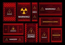 Danger And Dangerous Zone Warning Red Frames. HUD Interface Elements, Radioactive Contamination, Toxic Pollution Or Electric Shock Danger Alert Windows, Safety System Attention Alarm Vector Red Panels