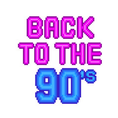 Poster - Back to 90s pixel art 8 bit sign design in neon style on white background. Retro video game 90s style banner or tee print design