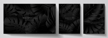 Exotic Black Banner, Cover Design Set. Floral Background With Tropical Pattern Of Leaf (monstera Plant). Premium Horizontal And Vertical Vector Template For Invitation, Luxury Voucher, Gift Card
