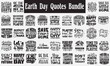 © Team20 - Earth Day Quotes Bundle. Quotes about Earth Day, Earth Day quotes svg Bundle of 20 svg eps Files for Cutting Machines Cameo Cricut