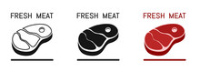 Fresh Meat Vector Set. Red Steak, Piece Of Beef Icon, Logo For Meat Shop