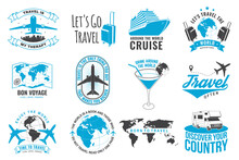 Set Of Travel Badge, Logo Travel Inspiration Quotes With Globe, Airplane, Suitcase And Cocktail Silhouette. Vector Illustration. Motivation For Traveling Poster Typography.