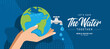 Let's Save water,  world water day banner - hand hold earth and faucet with a drop of water on blue background vector design