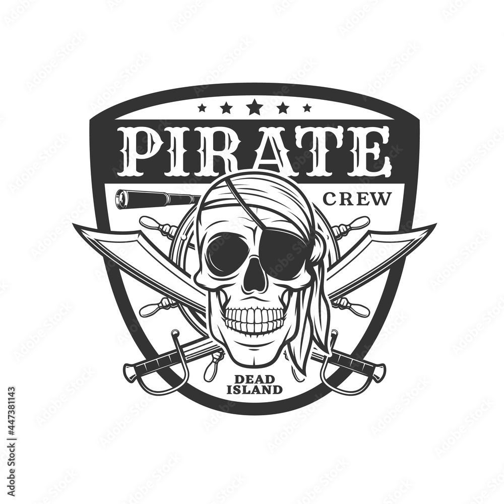 Pirate icon skull and crossed sabers, vector emblem with jolly roger in eyepatch and bandana and piracy spyglass and helm in shield. Filibusters skeleton head, monochtrome isolated vintage label - obrazy, fototapety, plakaty 