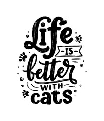 Wall Mural - Funny lettering quote about cats for print in hand drawn style. Creative typography slogan design for posters. Cartoon vector illustration.