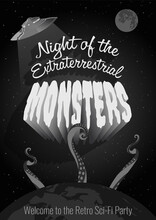 Night Of The Extraterrestrial Monsters Space Party Poster, Mid Century Modern Sci Fi Movies Posters Stylization, Earth, Moon, UFO And Tentacles