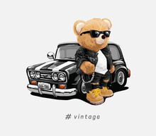 Vintage Slogan With Bear Doll In Sunglasses With Black Vintage Car Vector Illustration