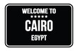 © outchill - WELCOME TO CAIRO - EGYPT, words written on black street sign stamp