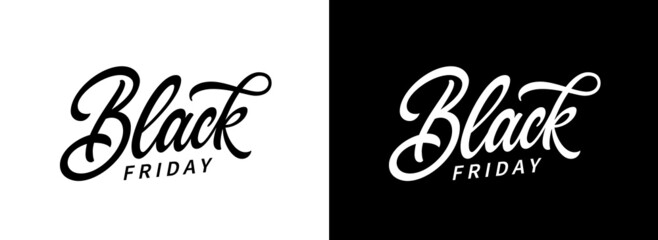Poster - Black Friday text. Typography design for fashion ad, promotion, web and social media. Modern hand lettering in two style black and white. 