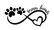 Infinity Sign Silhouette With Pet Paws Footprints And Heart.Forever Friends Inscription.Dog Mom.Black Vector Tattoo Stencil Love Symbol With Puppy Cat Footprint Paw Icon.Vinyl Wall Sticker Decal. DIY.