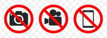 No Photographing Prohibition Sign Symbol Icon. Video, Photo, Phone, Prohibited Logo Pictogram. Vector Illustration. Isolated On White Background.	